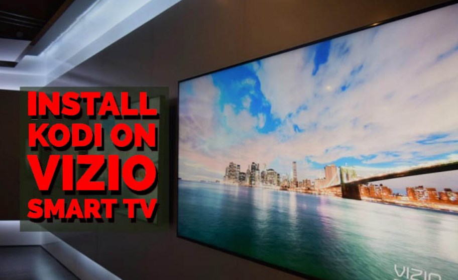 How to install Kodi on a Vizio Smart TV: Step-by-step guide