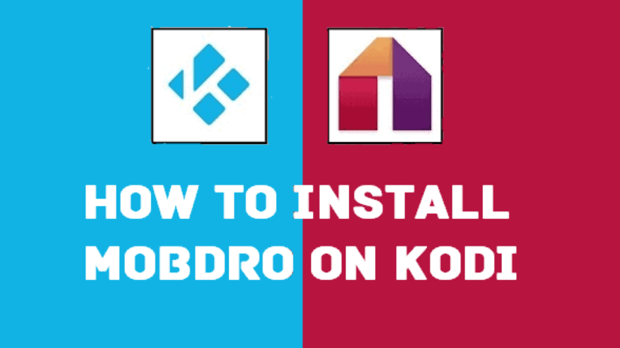 How to add mobdro to kodi: Full Instructions 2023